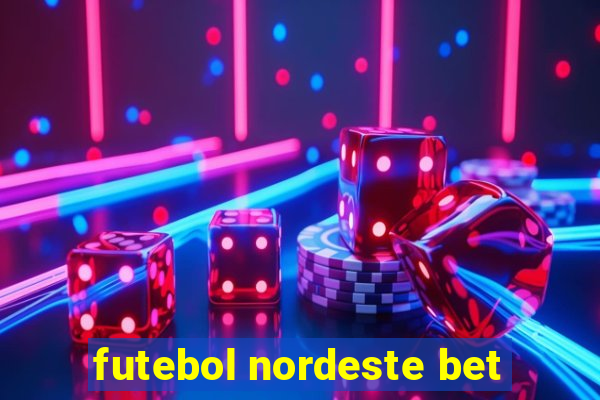 futebol nordeste bet